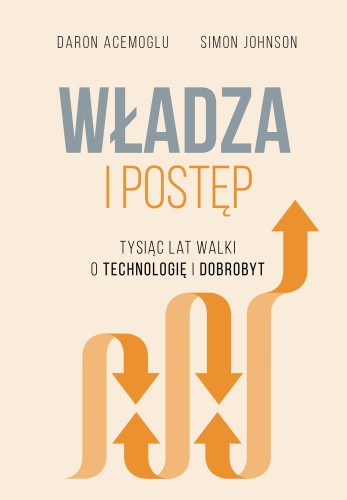 Władza i postęp. Tysiąc lat walki o...