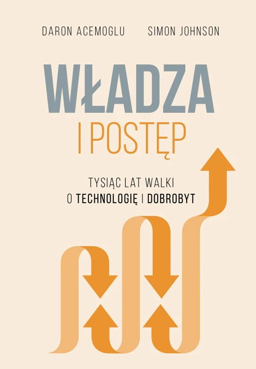 Władza i postęp. Tysiąc lat walki o...