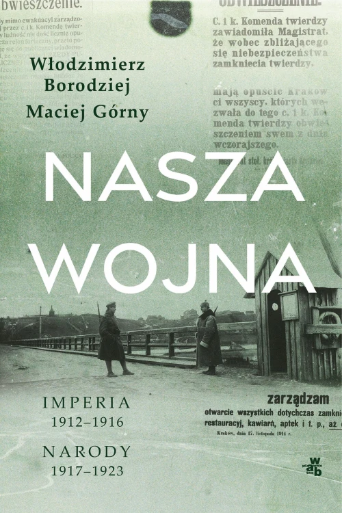Nasza wojna, Maciej Górny,Włodzimierz Borodziej