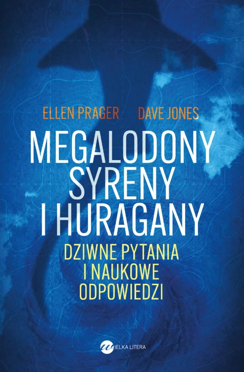 Megalodony, syreny i huragany. Dziwne pytania...