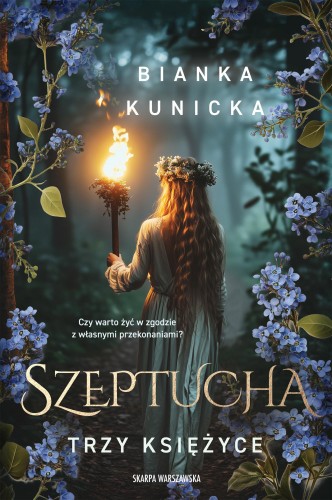 Szeptucha. Trzy księżyce, Bianka Kunicka