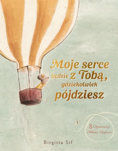 Moje serce będzie z Tobą, gdziekolwiek...