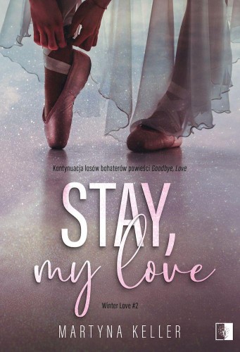Stay, My Love. Winter Love. Tom 2, Martyna Keller