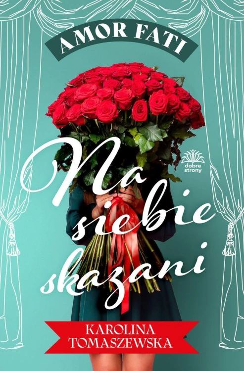 Na siebie skazani. Amor fati. Tom 1
