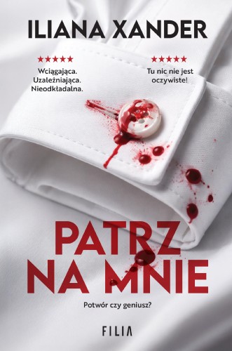 Patrz na mnie, Iliana Xander