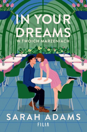 In Your Dreams. W twoich marzeniach, Sarah Adams