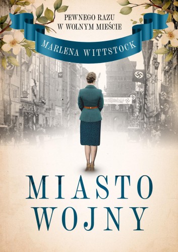 Pewnego razu w Wolnym Mieście. Miasto wojny