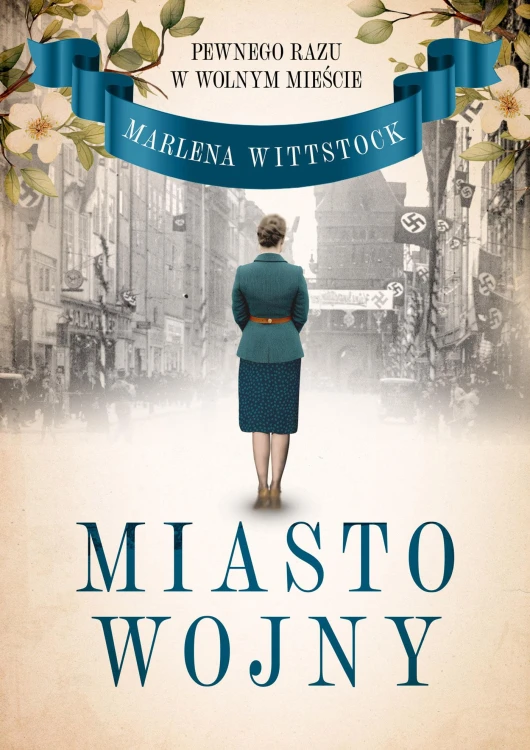 Pewnego razu w Wolnym Mieście. Miasto wojny