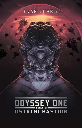 Ostatni bastion. Odyssey One. Tom 3, Evan Currie