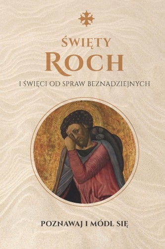 Święty Roch i święci od spraw beznadziejnych...