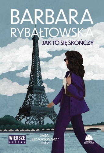Jak to się skończy. Saga bez pożegnania. Tom...