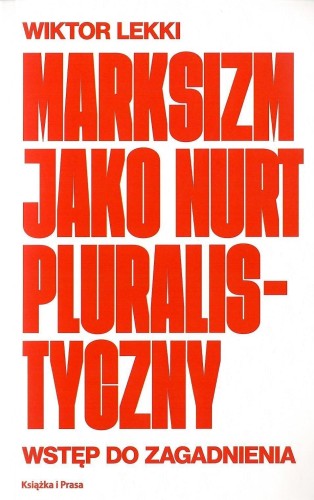 Marksizm jako nurt pluralistyczny. Wstęp do...