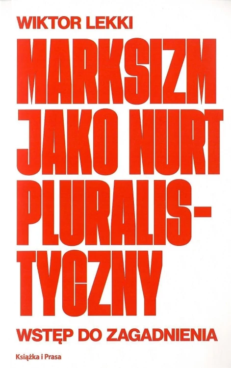 Marksizm jako nurt pluralistyczny. Wstęp do...