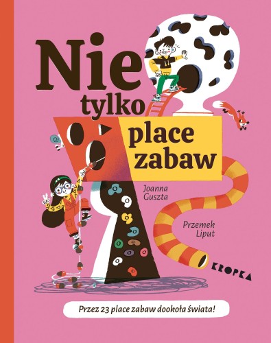 Nie tylko place zabaw!, Joanna Guszta