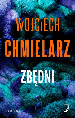 Zbędni, Wojciech Chmielarz