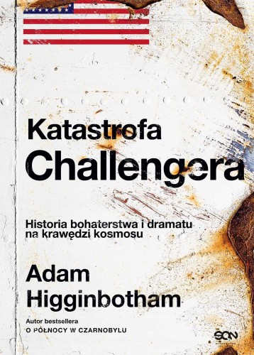 Katastrofa Challengera. Historia bohaterstwa i...