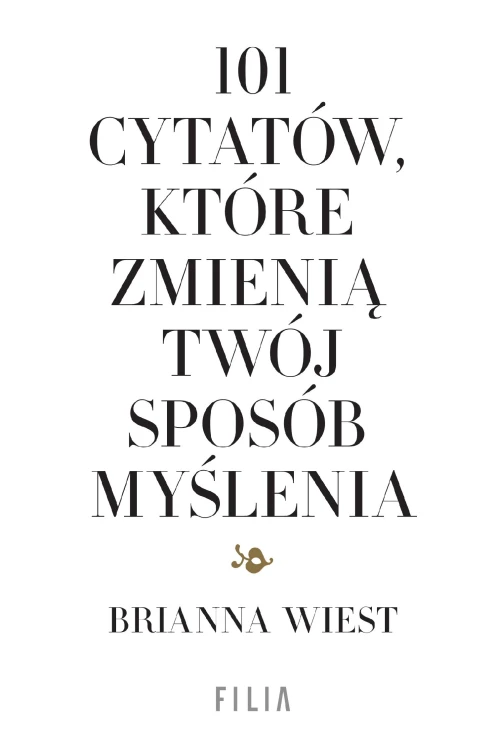 101 cytatów, które zmienią twój sposób myślenia