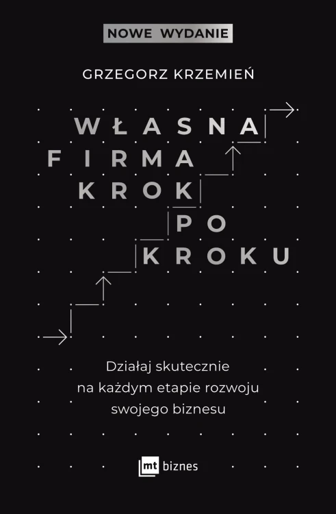 Własna firma krok po kroku. Działaj skutecznie...