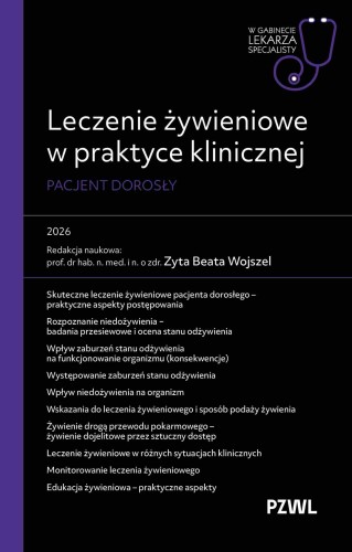 Leczenie żywieniowe w praktyce klinicznej. W...