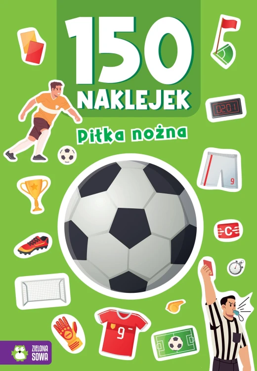 Piłka nożna. 150 naklejek, Opracowanie zbiorowe