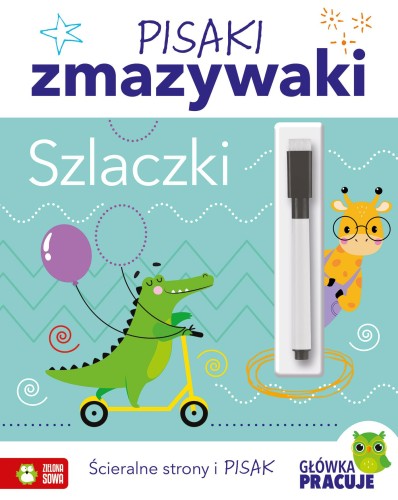 Szlaczki. Pisaki zmazywaki, Opracowanie zbiorowe