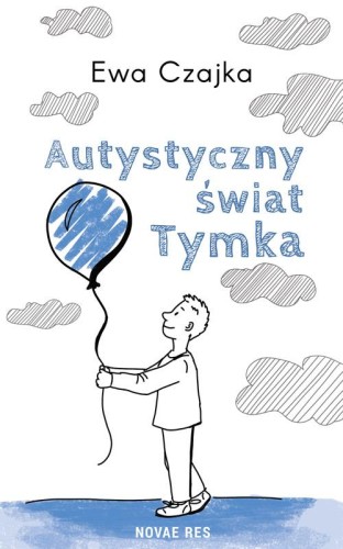 Autystyczny świat Tymka, Ewa Czajka