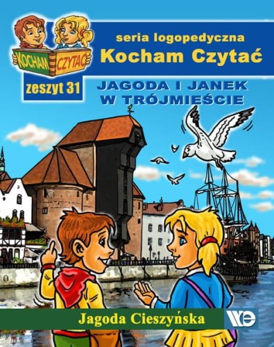 Kocham czytać Zeszyt 31 Jagoda i Janek w...