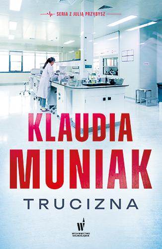 Trucizna. Julia Przybysz. Tom 1, Klaudia Muniak