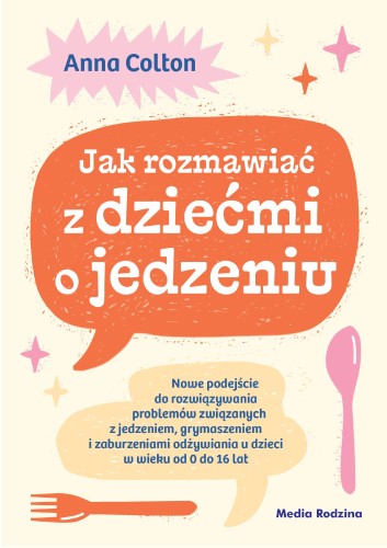 Jak rozmawiać z dziećmi o jedzeniu, Anna Colton