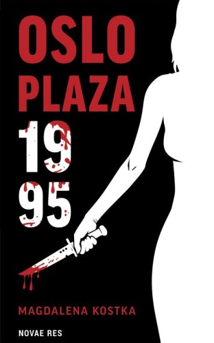 Oslo Plaza 1995, Magdalena Kostka