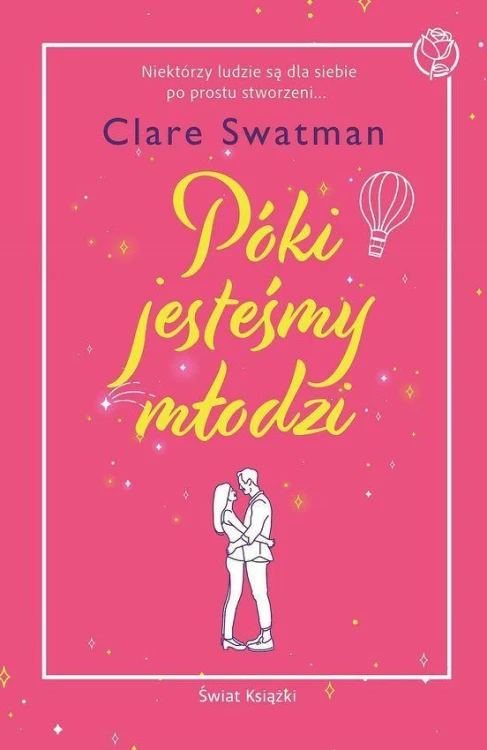 Póki jesteśmy młodzi, Clare Swatman