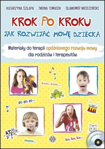 Krok po kroku Jak rozwijać mowę dziecka...