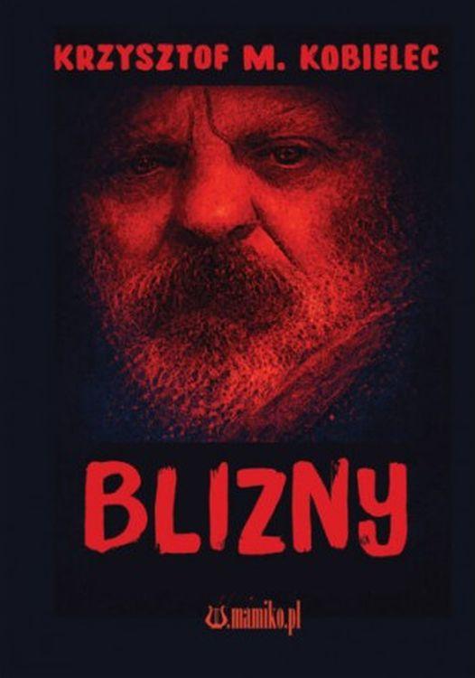 Blizny, Krzysztof M. Kobielec