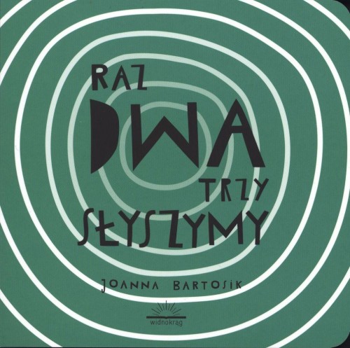 Raz, Dwa, Trzy. Słyszymy, Joanna Bartosik