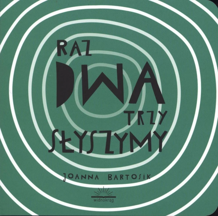 Raz, Dwa, Trzy. Słyszymy, Joanna Bartosik