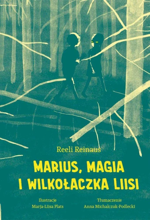 Marius, magia i Wilkołaczka Liisi, Reeli Reinaus