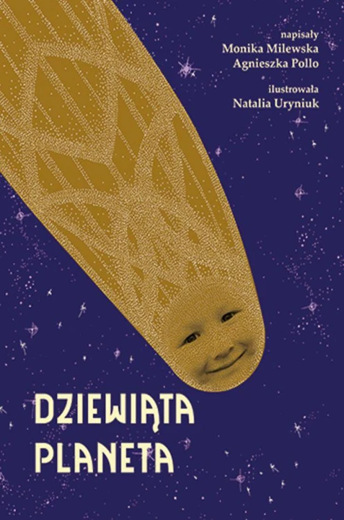 Dziewiąta planeta, Monika Milewska,Agnieszka Pollo