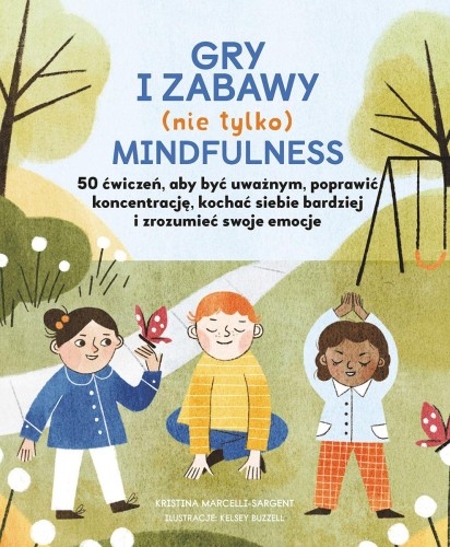 Gry i zabawy (nie tylko) mindfulness. 50...