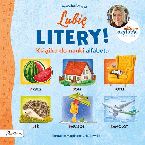 Lubię litery! Książka do nauki alfabetu....