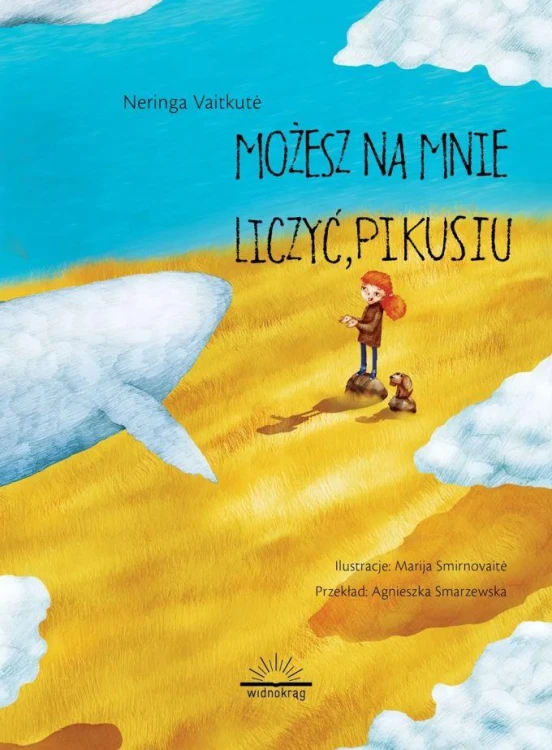 Możesz na mnie liczyć, Pikusiu, Neringa Vaitkutė