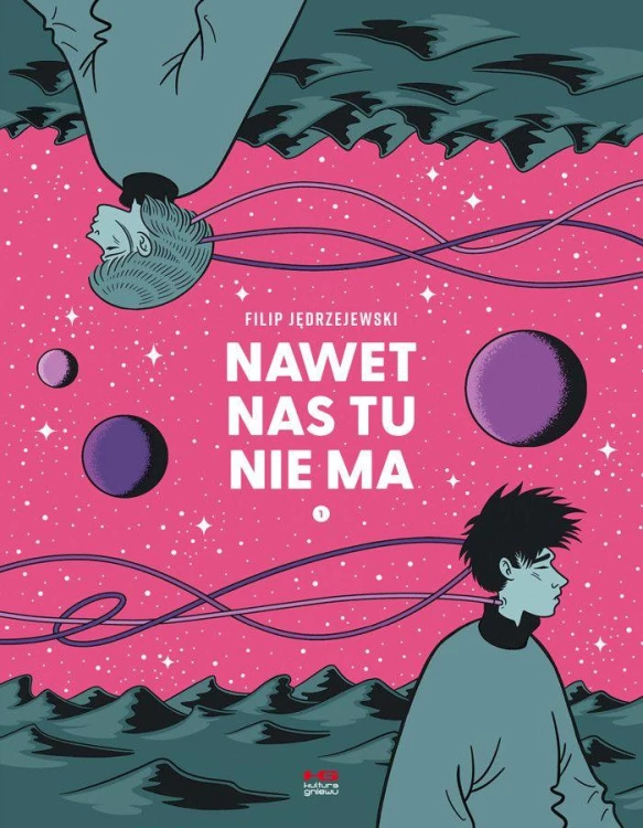 Nawet nas tu nie ma. Tom 1, Filip Jędrzejewski