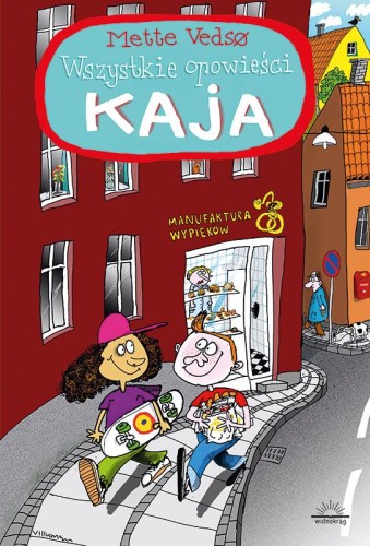 Wszystkie opowieści Kaja, Mette Vedsø