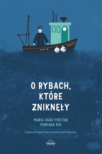 O rybach, które zniknęły, Maria João Freitas