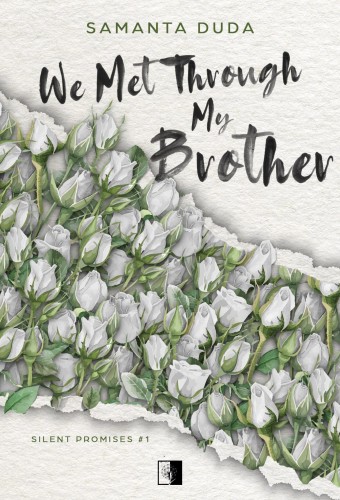 We Met Through My Brother. Silent Promises. Tom 1