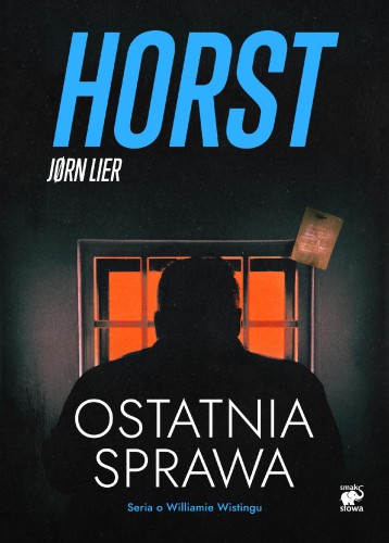 Ostatnia sprawa. Seria o Williamie Wistingu....