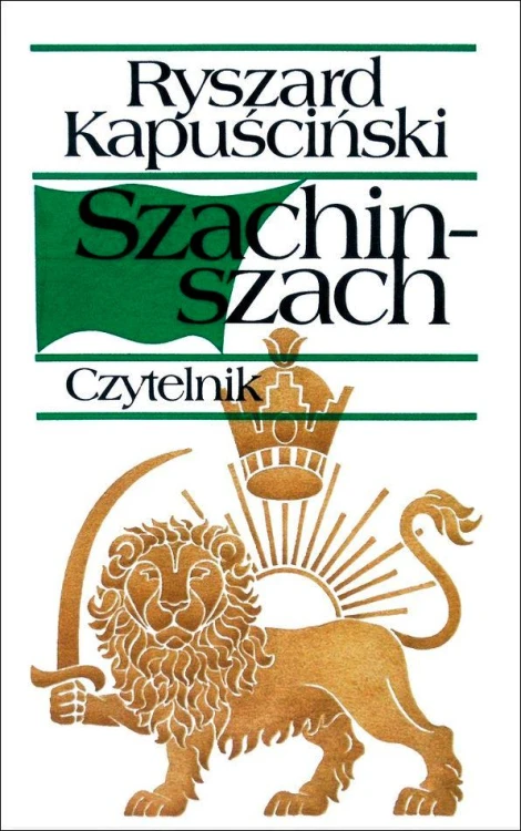 Szachinszach wyd. 23, Ryszard Kapuściński