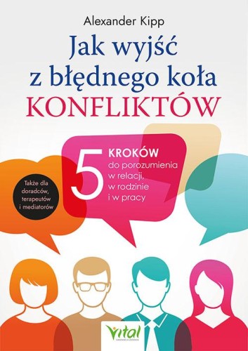 Jak wyjść z błędnego koła konfliktów? 5 kroków...