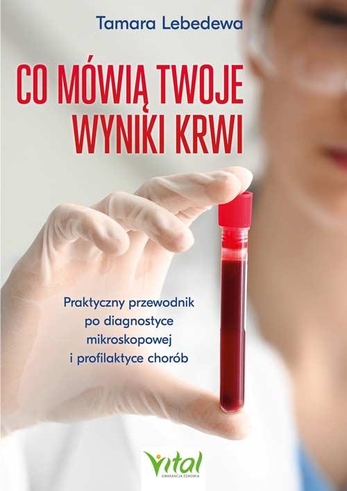 Co mówią twoje wyniki krwi. Praktyczny...
