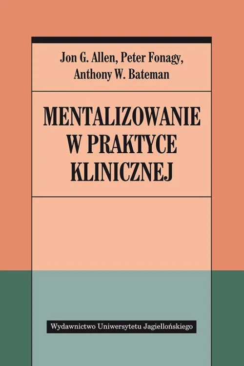 Mentalizowanie w praktyce klinicznej