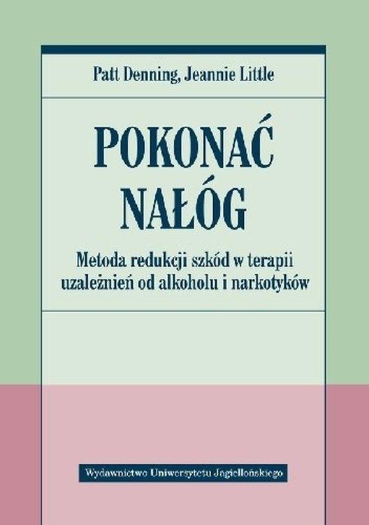 Pokonać nałóg. Metoda redukcji szkód w terapii...
